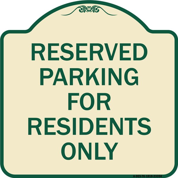 Parking Space Reserved Parking Reserved for Residents Heavy-Gauge Alum, 18" x 18", TG-1818-23354